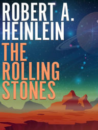 Title: The Rolling Stones, Author: Robert A. Heinlein