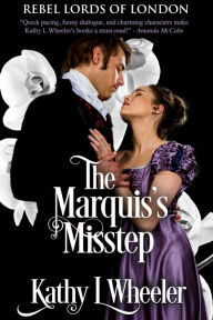 Title: The Marquis's Misstep, Author: Kathy L. Wheeler
