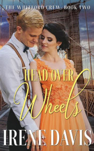 Title: Head Over Wheels, Author: Irene Davis