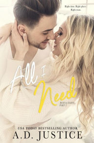 Title: All I Need: Rod & Daisy, Book 2, Author: A. D. Justice