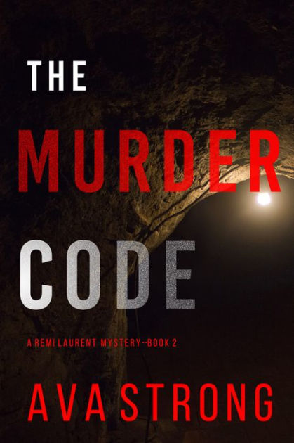 The Murder Code (A Remi Laurent FBI Suspense Thriller-Book 2) By Ava ...