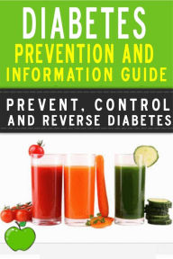 Title: Diabetes: Diabetes Prevention and Information Guide (Prevent, Control, and Reverse Diabetes), Author: Dr. Jyothi Shenoy