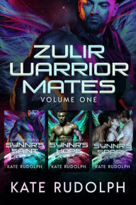 Title: Zulir Warrior Mates Volume One: Fated Mate Alien Romance, Author: Kate Rudolph