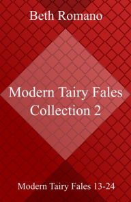 Title: Modern Tairy Fales Collection 2, Author: Beth Romano