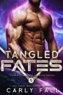 Tangled Fates: An Alien / Sci-Fi Romance