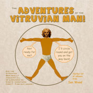 Title: The Adventures of the Vitruvian Man, Author: Ian Wood