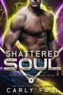 Shattered Soul: An Alien / Sci-Fi Romance