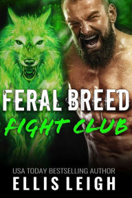 Title: Feral Breed Fight Club: The Collection, Author: Ellis Leigh