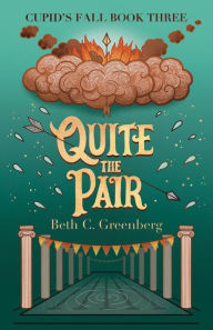 Title: Quite the Pair: A Steamy Cupid and Pan M/M Romance, Author: Beth C. Greenberg