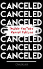 Canceled: Inside YouTube Cancel Culture