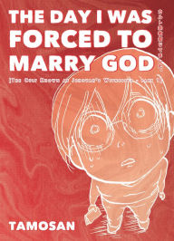 Title: The Day I Was Forced To Marry God, Author: Tamosan