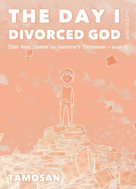 Title: The Day I Divorced God, Author: Tamosan