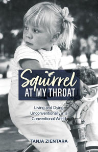 Title: Squirrel At My Throat, Author: Tanja Zientara