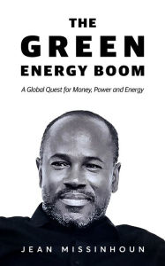 Title: THE GREEN ENERGY BOOM, Author: Jean Missinhoun