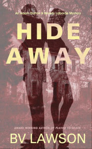 Title: Hide Away: An Adam Dutton & Beverly Laborde Mystery, Author: Bv Lawson