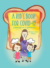 Title: A Kid's Book for COVID-19, Author: Jacqueline Elaine Mannina