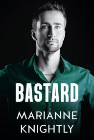 Title: Bastard (Brazenbourg #1), Author: Marianne Knightly