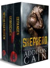 Title: Shepherd: Alpha's Claim - Box Set Eins: Ein dunkler Liebesroman, Author: Addison Cain