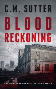 Title: Blood Reckoning, Author: C. M. Sutter