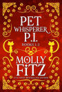 Pet Whisperer P.I. Books 1-3 Special Collection