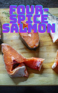 Title: Four-Spice Salmon Recipe, Author: Recipe Box