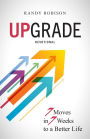 Upgrade: 7 Moves in 7 Weeks to a Better Life