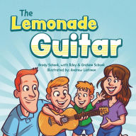 Title: The Lemonade Guitar, Author: Brady Schenk