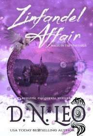 Title: Zinfandel Affair - Magic in the Vineyards, Author: D. N. Leo