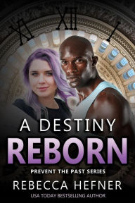 Title: A Destiny Reborn, Author: Rebecca Hefner