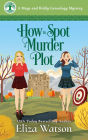How to Spot a Murder Plot: A Cozy Mystery Set in Scotland