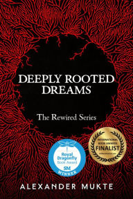 Title: Deeply Rooted Dreams, Author: Alexander Mukte