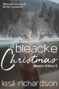 Title: A Bleacke Christmas (Bleacke Shifters 5), Author: Lesli Richardson