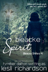 Title: Bleacke Spirit (Bleacke Shifters 4), Author: Lesli Richardson