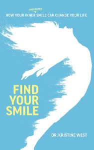 Title: Find Your Smile, Author: Kristine West