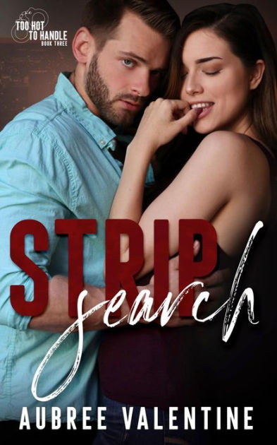 Strip Search A Forbidden Romance by Aubree Valentine eBook Barnes and Noble® picture