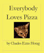 Everybody Loves Pizza