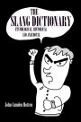 The Slang Dictionary -Etymological, Historical, and Anecdotal