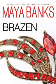 Title: Brazen, Author: Maya Banks