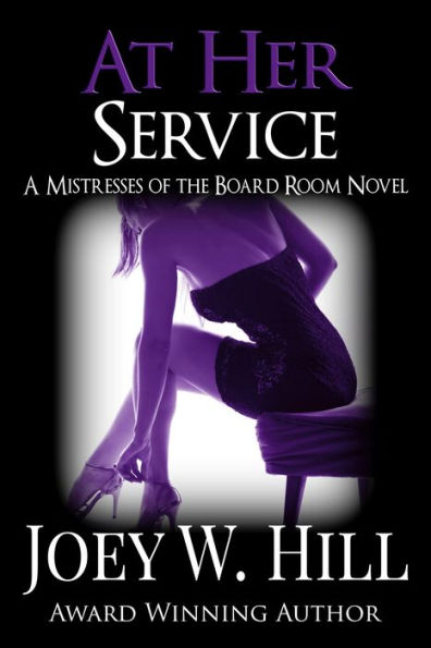 At Her Service: A Mistresses of the Board Room Novel