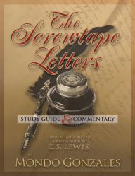 Title: The Screwtape Letters Study Guide & Commentary, Author: Mondo Gonzales