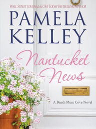 Title: Nantucket News, Author: Pamela M. Kelley