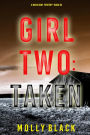 Girl Two: Taken (A Maya Gray FBI Suspense ThrillerBook 2)