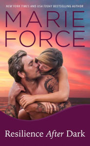Title: Resilience After Dark (Gansett Island Series #25), Author: Marie Force