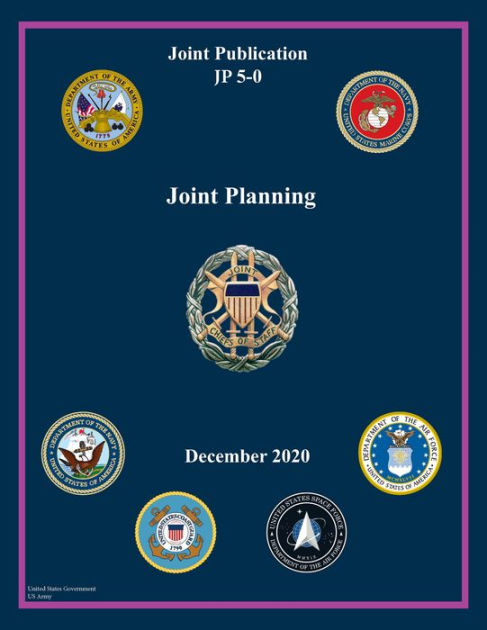 Joint Publication JP 5-0 Joint Planning December 2020 By United States ...