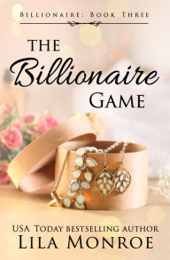 Title: The Billionaire Game, Author: Lila Monroe