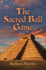 THE SACRED BALL GAME