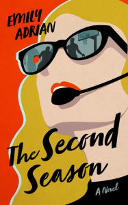Title: The Second Season: A Novel, Author: Emily Adrian