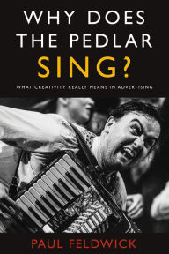 Title: Why Does The Pedlar Sing?, Author: Paul Feldwick