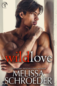 Title: Wild Love, Author: Melissa Schroeder
