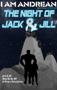 Title: The Night of Jack & Jill: (short story novel expansion), Author: Jerri O'powell